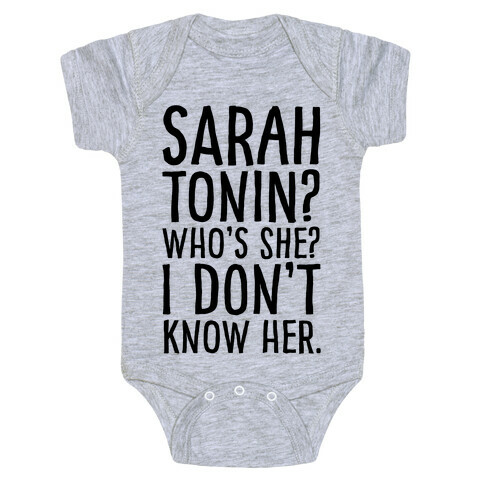 Sarah Tonin I Don't Know Her Baby One-Piece