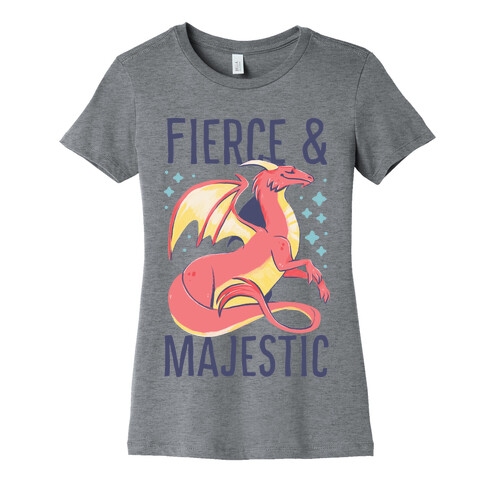 Fierce and Majestic - Dragon Womens T-Shirt