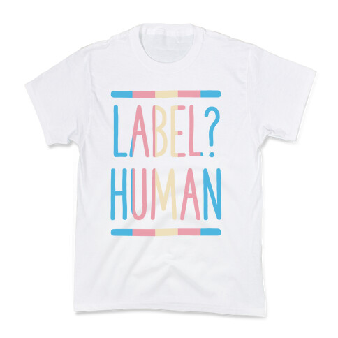 Label? Human Trans Pride Kids T-Shirt