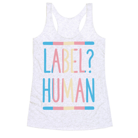 Label? Human Trans Pride Racerback Tank Top