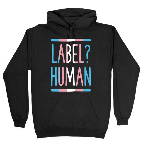 Label? Human Trans Pride Hooded Sweatshirt