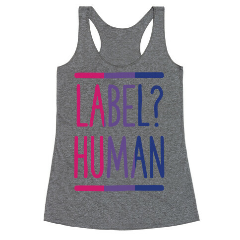 Label? Human Bisexual Pride Racerback Tank Top