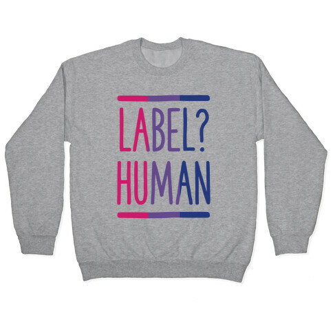 Label? Human Bisexual Pride Pullover