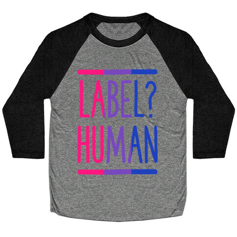 Label? Human Bisexual Pride Baseball Tee