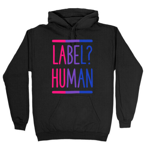 Label? Human Bisexual Pride Hooded Sweatshirt