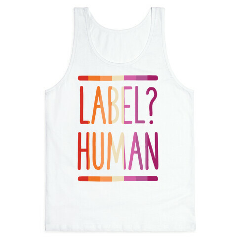 Label? Human Lesbian Pride Tank Top