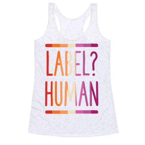 Label? Human Lesbian Pride Racerback Tank Top