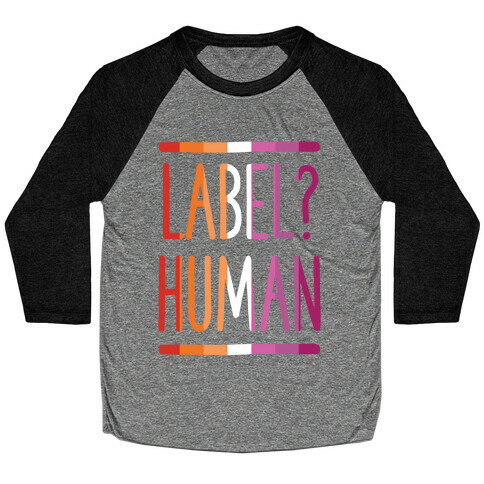 Label? Human Lesbian Pride Baseball Tee