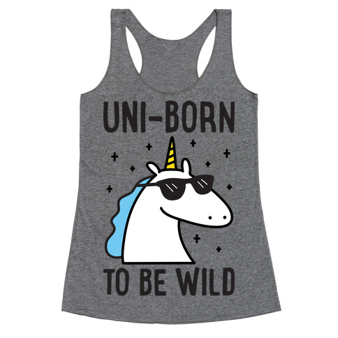 Uni-born To Be Wild Racerback Tank Top