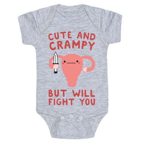 Cute And Crampy, But Will Fight You Baby One-Piece