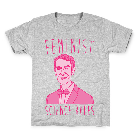 Feminist Science Rules Bill Nye Feminism Parody Kids T-Shirt