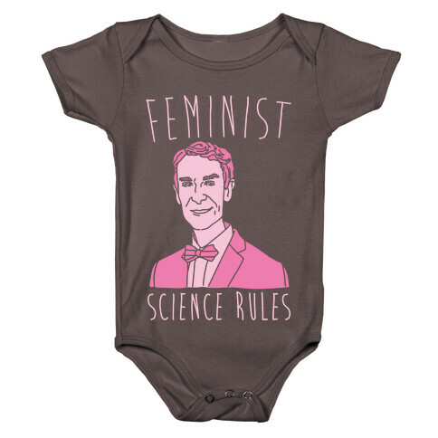 Feminist Science Rules Bill Nye Feminism Parody White Print Baby One-Piece