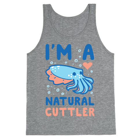 I'm a Natural Cuttler Tank Top