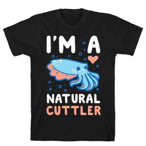 I'm a Natural Cuttler T-Shirt