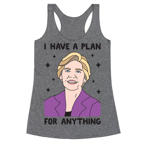 I Have A Plan For Anything - Liz Warren Racerback Tank Top