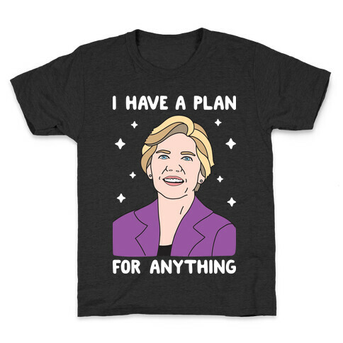 I Have A Plan For Anything - Liz Warren Kids T-Shirt
