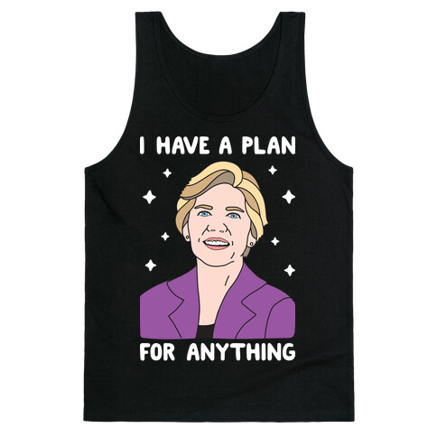 I Have A Plan For Anything - Liz Warren Tank Top