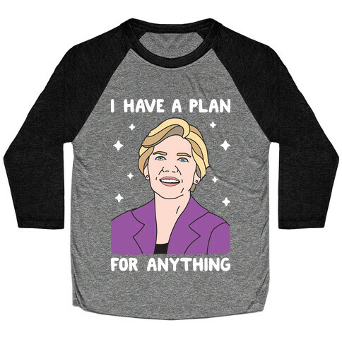 I Have A Plan For Anything - Liz Warren Baseball Tee