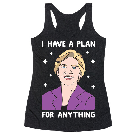 I Have A Plan For Anything - Liz Warren Racerback Tank Top