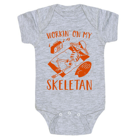 Working On My Skeletan Baby One-Piece