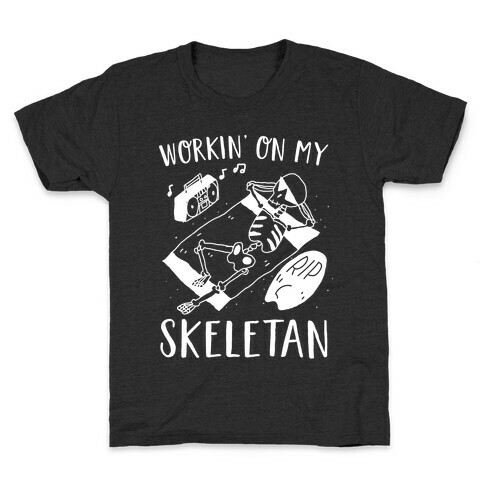 Working On My Skeletan Kids T-Shirt
