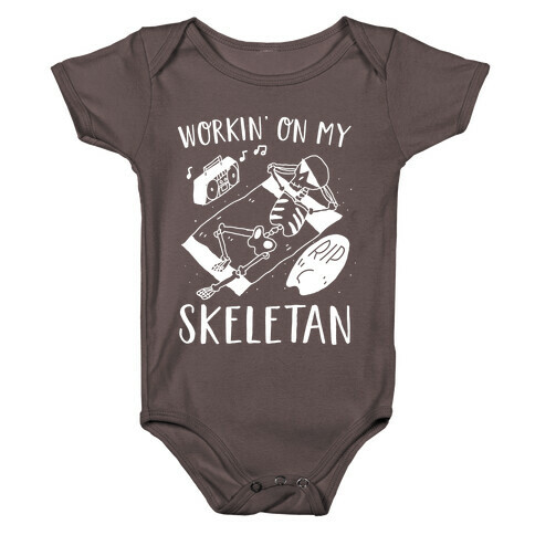 Working On My Skeletan Baby One-Piece