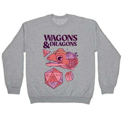 Wagons & Dragons Pullover
