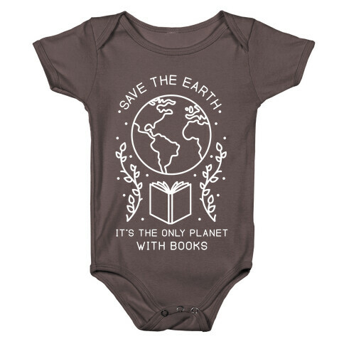 Save the Earth it's the Only Planet With Books Baby One-Piece
