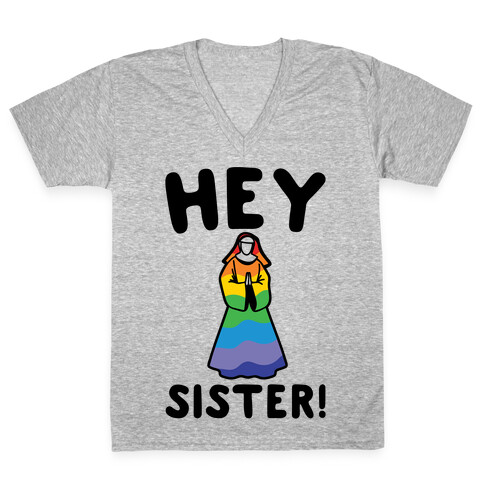 Hey Sister Pride Parody V-Neck Tee Shirt