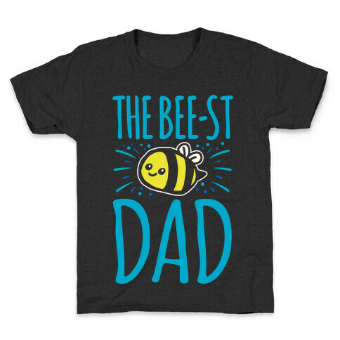 The Bee-st Dad Father's Day Bee Shirt White Print Kids T-Shirt