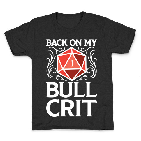 Back On My Bull Crit Fail  Kids T-Shirt
