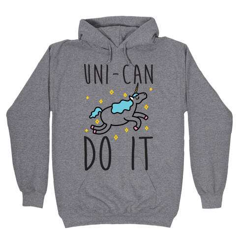 Uni-can Do It Unicorn Hooded Sweatshirt