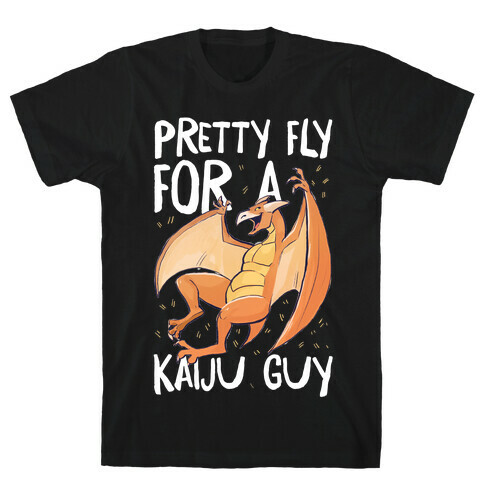 Pretty Fly for a Kaiju Guy - Rodan T-Shirt