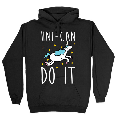 Uni-can Do It Unicorn Hooded Sweatshirt