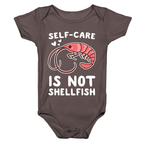 Self-Care is not Shellfish  Baby One-Piece