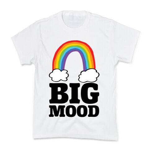 Big Mood Kids T-Shirt