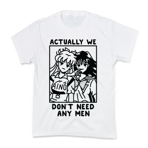 Actually We Don't Need Any Men Minako Rei  Kids T-Shirt