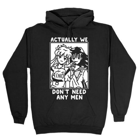 Actually We Don't Need Any Men Minako Rei  Hooded Sweatshirt