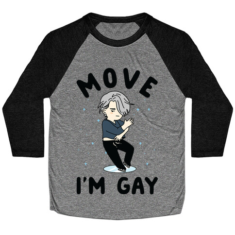 Move I'm Gay Victor Baseball Tee