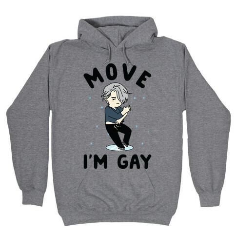 Move I'm Gay Victor Hooded Sweatshirt