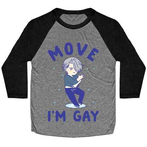 Move I'm Gay Victor Baseball Tee