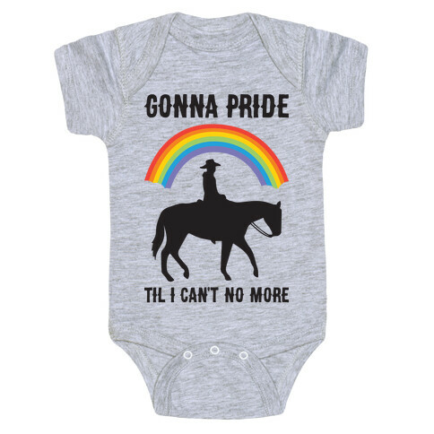 Gonna Pride Til I Can't No More Baby One-Piece