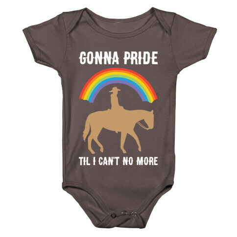 Gonna Pride Til I Can't No More Baby One-Piece