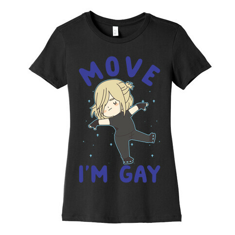 Move I'm Gay Yuri Plisetsky Womens T-Shirt