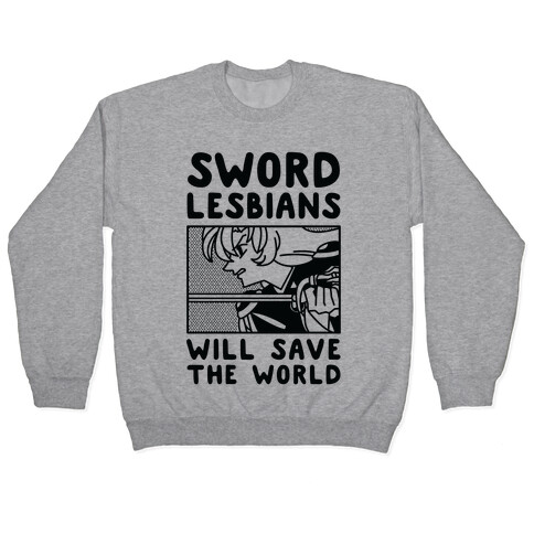 Sword Lesbians Will Save the World Utena Pullover