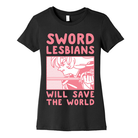 Sword Lesbians Will Save the World Utena Womens T-Shirt