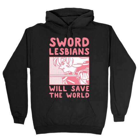 Sword Lesbians Will Save the World Utena Hooded Sweatshirt
