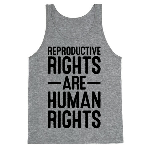 Reproductive Rights Are Human Rights Tank Top