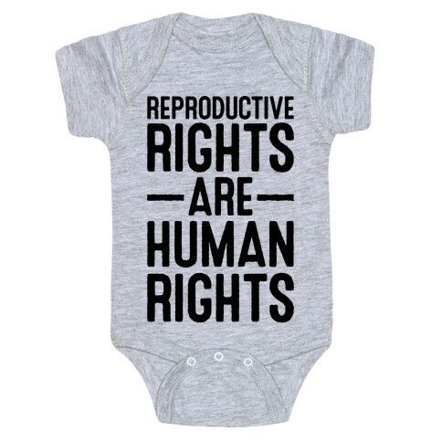 Reproductive Rights Are Human Rights Baby One-Piece