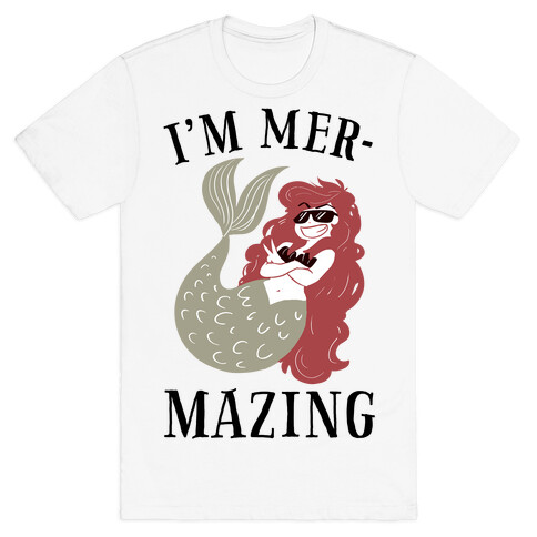 I'm Mer-Mazing T-Shirt